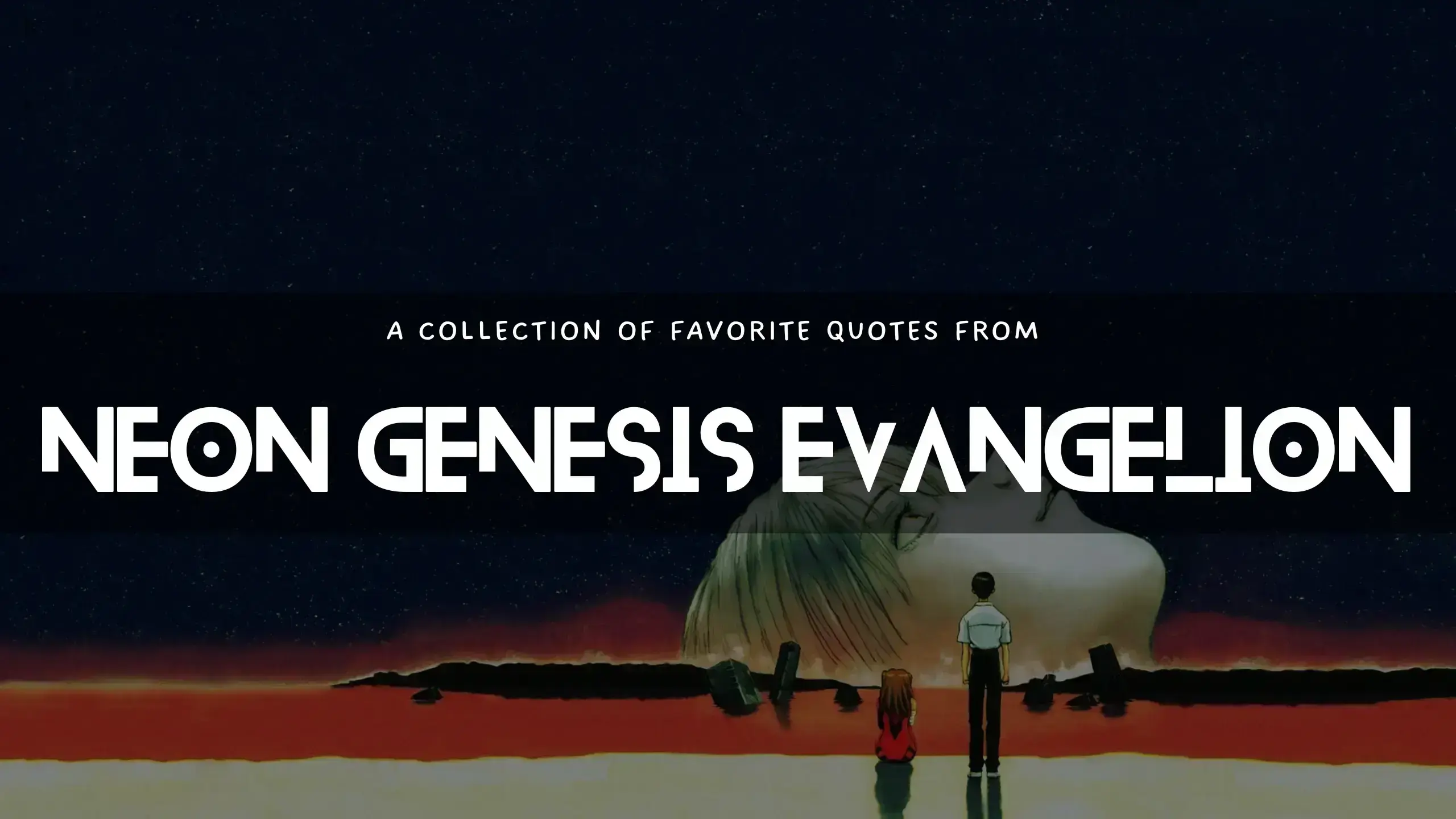 Awesome quotes from the Neon Genesis Evangelion Anime