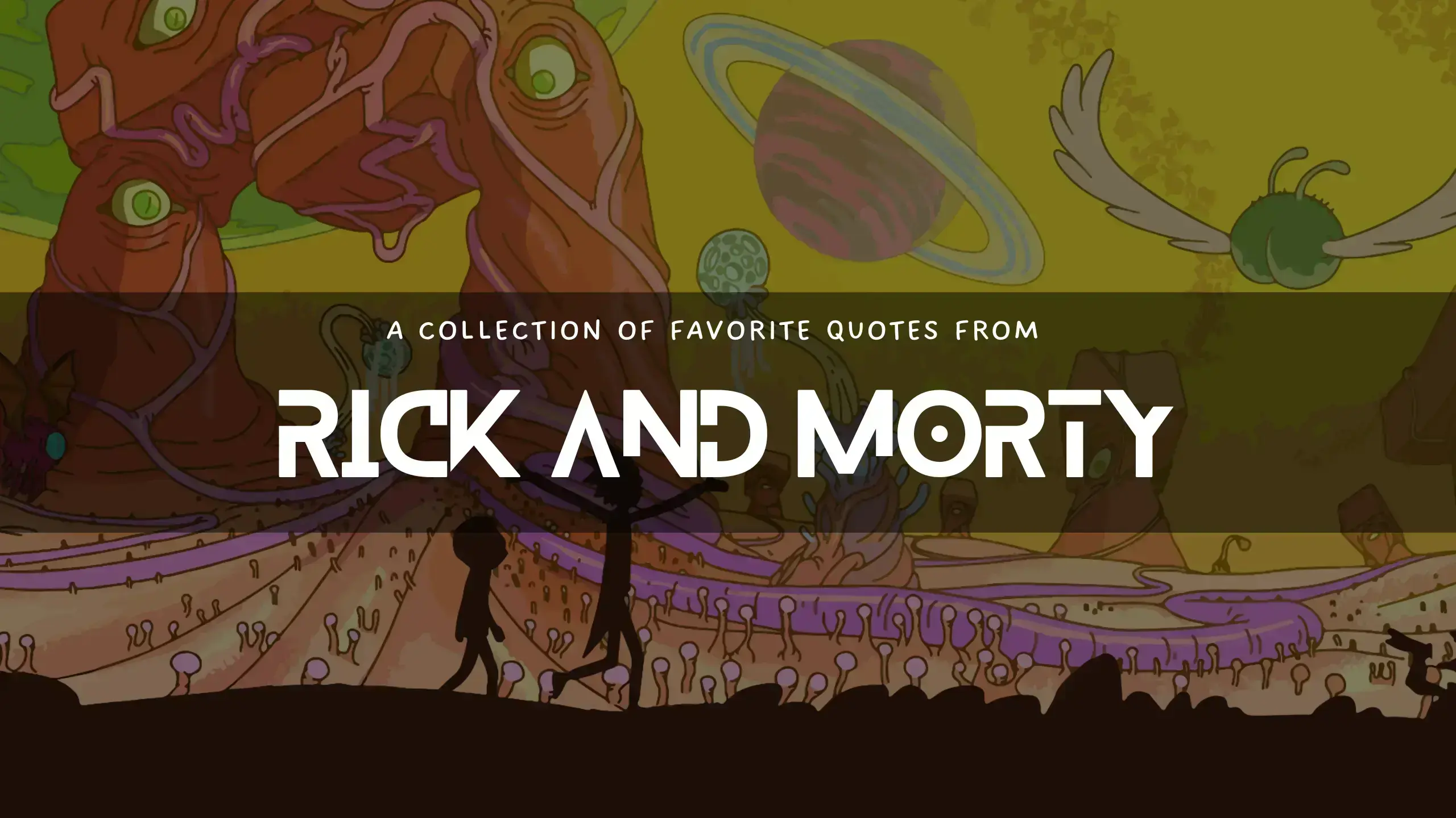 Awesome quotes from Rick and Morty